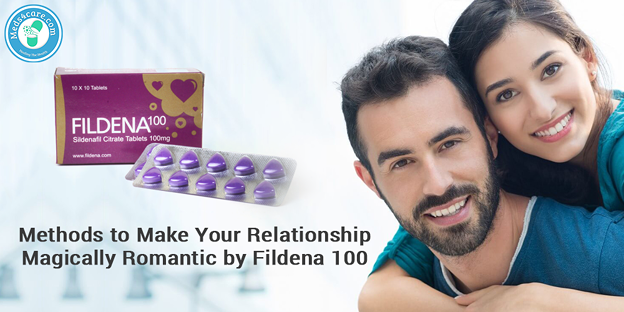 Methods to Make Your Relationship Magically Romantic by Fildena 100